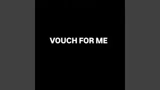 Vouch For Me