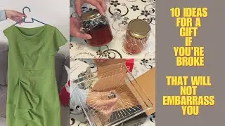 10 Gift Ideas When You're Low On Money That Will Not Embarrass You
