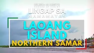 Lingap Sa Mamamayan | Laoang Island, Samar