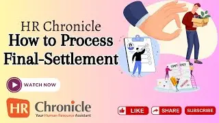 HR Chronicle | Final Settlement & End of Service Benefits &ndash; UAE & KSA HR Software Tutorial