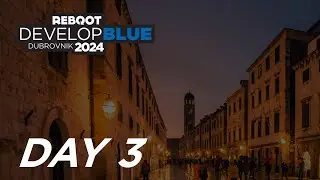 Reboot Develop Blue 2024. - Day 3