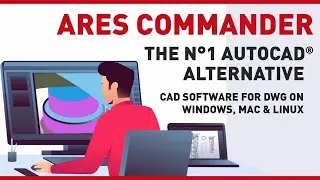 ARES Commander &ndash; The #1 AutoCAD Alternative CAD Software for DWG on Windows, Mac & Linux