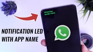 Enable Notification Light With App Name On Any Android - 2021 New Feature