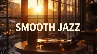 Smooth Jazz Night 🌙 Relaxing Jazz Music for Late Evenings, Coffee Time, and Calm Mood