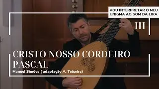 Cristo nosso cordeiro Pascal | M. Simões (Ensemble STA)