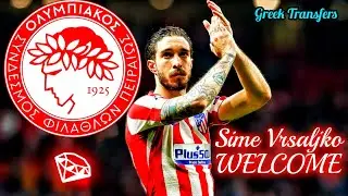 Sime Vrsaljko (Best Highlights) Welcome To Olympiacos