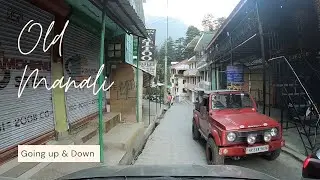 OLD MANALI (Going up & Down) Post Lockdown || Mall Road to Old Manali