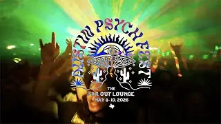 AUSTIN PSYCH FEST 2026 (Official Lineup Video)