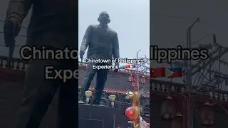 Chinatown of Philippines Experience 🏙️🇨🇳🇵🇭
