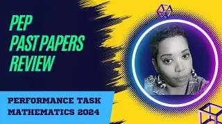 2024 PEP | GRADE 6 PERFORMANCE TASK - MATHEMATICS REVIEW