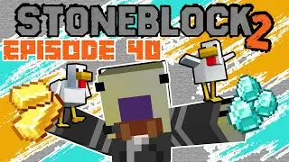 Stoneblock 2 lets play Episode 40