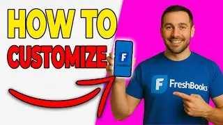 How To Customize Your Invoice Template In FreshBooks (Branding 2026)