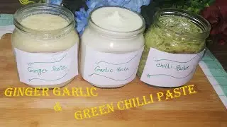 Ginger garlic and green chilli paste storage recipe (store it for long time.