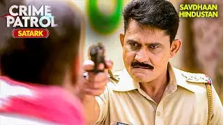 नफरत की आग | Best of Crime Patrol 2025 | Full Episode | Crime Series