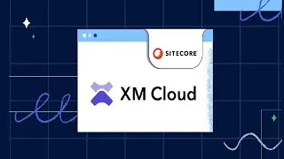 Sitecore Experience Manager Cloud (XM Cloud)