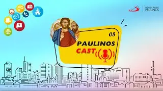 JMJ Lisboa 2023 - PaulinosCast #05
