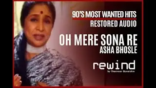 O Mere Sona Re : Asha Bhosle | REWIND 90s | HQ Audio (RESTORED AUDIO)