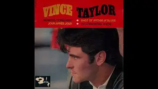 Vince Taylor -  Tu changeras d'avis & Jour après jour  ( B.B. le 01/11/21 ).