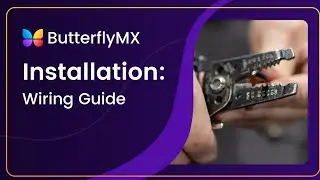 ButterflyMX Video Intercom Wiring Guide