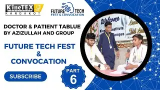 Dr & Patient Funny Tableau | Tech Fest & Convocation | KineTEX Institute Kandhkot