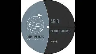 Ario - Planet Groove (Original Mix)
