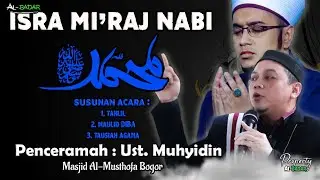 Ust. Muhyidin - Peringatan Isra Mi'Raj Nabi Muhammad SAW - MASJID AL-MUSTHOFA BOGOR 2026