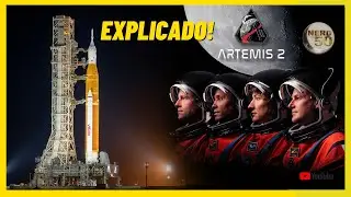 ARTEMIS 2: Tudo que Você PRECISA Saber sobre nosso retorno a LUA
