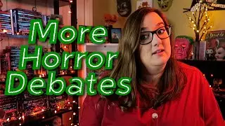 More Horror Debates Fans Won't Stop Having
