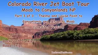 Colorado River Jet Boat Tour (Moab to Canyonlands NP), Part 3 of 3 | Backroad Junkie's Road Trips