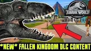 6 NEW DINOSAURS CONFIRMED !! THE FALLEN KINGDOM DLC JURASSIC WORLD EVOLUTION