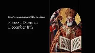 The Life and Legacy of Pope Saint Damasus: A Tale of Faith, Struggle, and Triumph