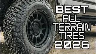 Best All Terrain Tires 2026 - Top 6 Tires For Any Terrain!