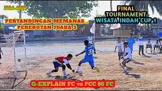 G-EXPLAIN FC vs PCC 86 FC || Perebutan Juara 3 Tournament Futsal WISATA INDAH CUP 1 Tomia Wakatobi