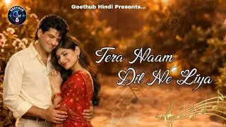 Tera Naam Dil Ne Liya ❤️ | New Romantic Hindi Song 2026 | Geethub Hindi