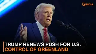 Trump renews push for U.S. control of Greenland | DD India
