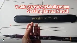 FULL REVIEW TEGEK YOSHITA ZT 450 SETTING NUTUL PLUS ACTION BENDING