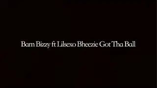 Bam Bizzy Ft Lilsexo Bheezie -Got Tha Ball (Official Music Video)