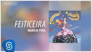 Mar&iacute;lia P&ecirc;ra - Al&ocirc; Al&ocirc; Brasil (&Aacute;lbum Feiticeira) [&Aacute;udio Oficial]