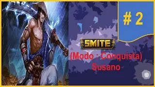 Smite (Conquista) - Intentando aprender de jungle : Susano/ Partida 2