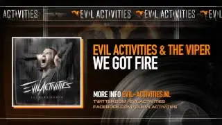 Evil Activities & The Viper - We Got Fire (Extreme Audio Album Preview)