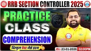 RRB Section Controller 2025 | Section Controller Practice Set | Comprehension | Vineet Sir