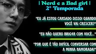 ASMR JUNGKOOK || Nerd e a Bad girl || 2ª TEMPORADA || PREVIEW 2.0||