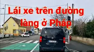 Driving on a village road in France @riversmountainsKhaNguyen