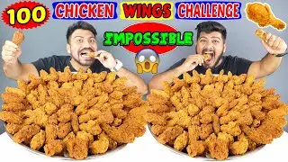 100 CHICKEN WINGS EATING CHALLENGE | 100 SPICY CHICKEN WINGS COMPETITION | Food Challenge (Ep-330)