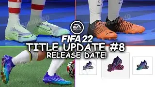FIFA 22 TITLE UPDATE 8 BOOTS RELEASE DATE!