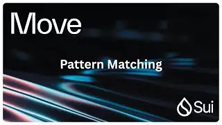 Sui Move Smart Contract Development 2025 Tutorial 19 - Pattern Matching