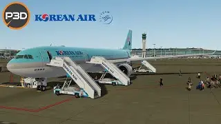 P3D v5.3 | Full Flight | Seoul Incheon (RKSI) - Phuket (VTSP) | A333 | KE637