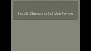 Potential Difference and Absolute Potential