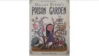 Millie Fleur's Poison Garden by Christy Mandin | READ ALOUD 