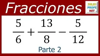 Suma y resta de fracciones heterogéneas (parte 2 de 2) #julioprofe